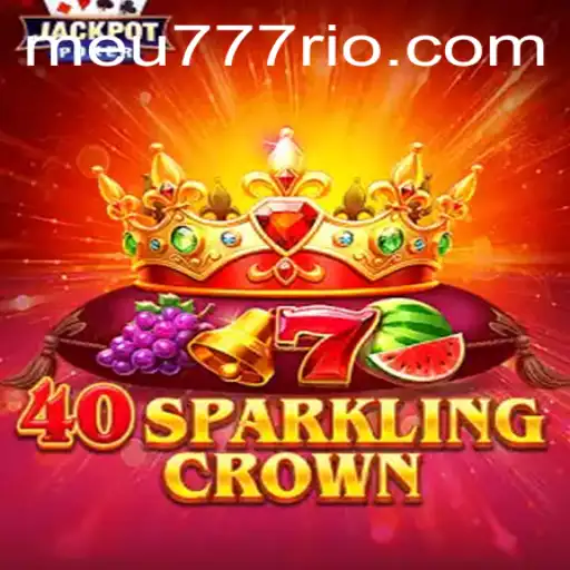 Descubra o Entusiasmante Jogo de Cassino 40SparklingCrown no Meu777.com