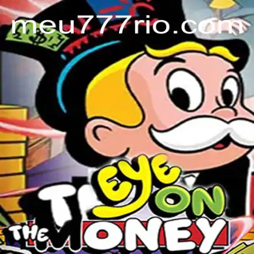Explorando o Jogo EyeOnTheMoney: Uma Nova Experiência em Meu777.com