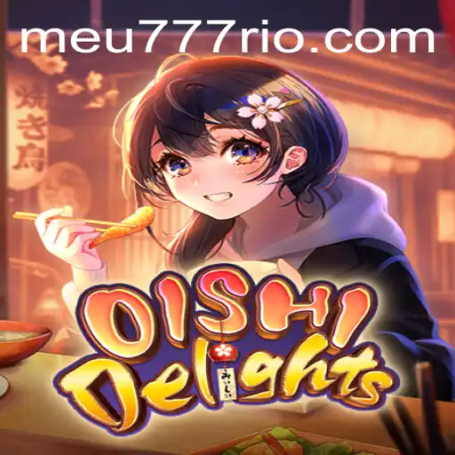 Explorando o Universo de OishiDelights: Descubra as Regras e a Emoção